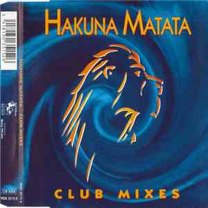 Tim Rice / Elton John - Hakuna Matata Club Mixes download free