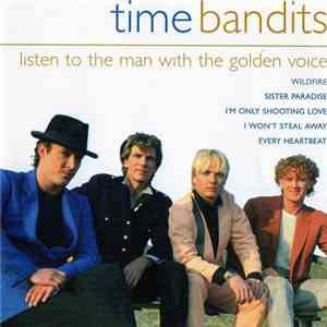 Time Bandits - Listen To The Man With The Golden Voice download free