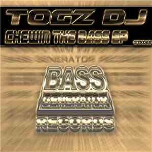 Togz DJ - Chewin The Bass EP download free
