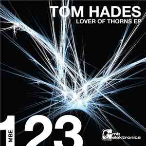 Tom Hades - Lover Of Thorns EP download free
