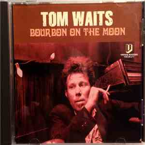 Tom Waits - Bourbon On The Moon download free
