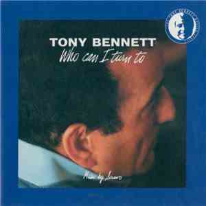 Tony Bennett - Who Can I Turn To download free