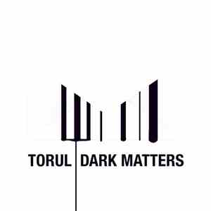 Torul - Dark Matters download free