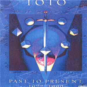 Toto - Past To Present 1977-1990 download free
