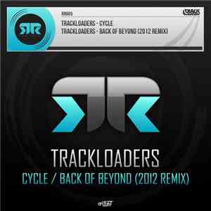 Trackloaders - Cycle / Back Of Beyond (2012 Remix) download mp3 flac