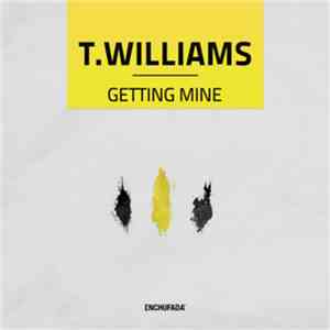 T.Williams - Getting Mine download free
