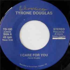 Tyrone Douglas - I Care For You download free