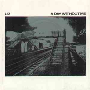 U2 - A Day Without Me download free