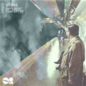 Ucros - Different Concept EP download free