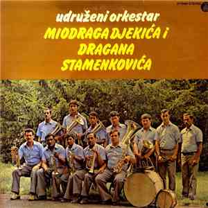 Udruženi Orkestar Miodraga Đekića I Dragana Stamenkovića - Udruženi Orkestar Miodraga Đekića I Dragana Stamenkovića download free