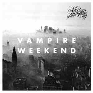 Vampire Weekend - Modern Vampires Of The City download free
