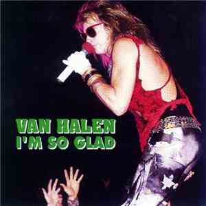 Van Halen - I'm So Glad download free