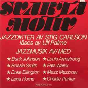 Various / Ulf Palme - Stig Carlsons Svarta Motiv (Stig Carlsons Dikter Läses Av Ulf Palme Till Gamla Originalinspelningar Av Jazzmusik) download free