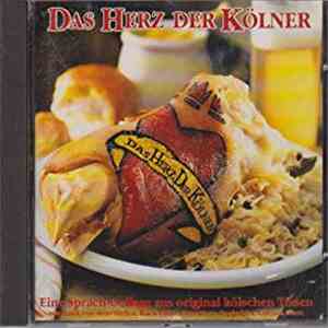 Various - Das Herz der Kölner - Eine Sprach-Collage Aus Original Kölschen Tönen download free