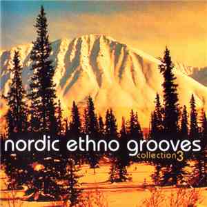 Various - Nordic Ethno Grooves - Collection 3 download free