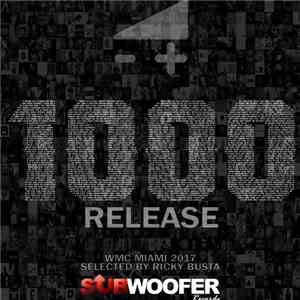 Various - Subwoofer Records Presents: 1000 Release (WMC Miami 2017) download free