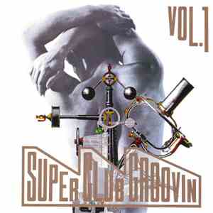 Various - Super Club Groovin' Vol. 1 download free