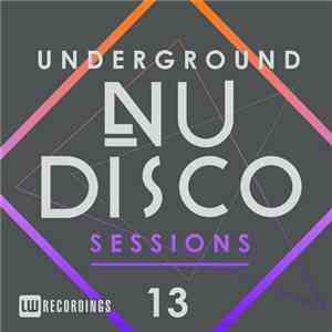 Various - Underground Nu Disco Sessions 13 download mp3 flac