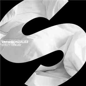 Vato Gonzalez - Wavy Riddim download free