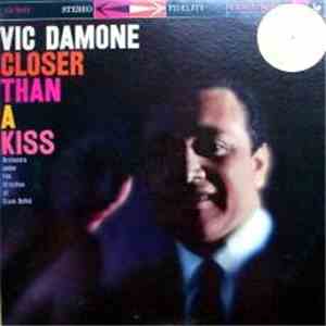 Vic Damone - Closer Than A Kiss download free