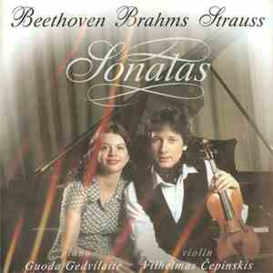 Vilhelmas Čepinskis, Guoda Gedvilaitė - Sonatas. Beethoven Brahms Strauss download free