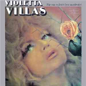 Violetta Villas - Nie Ma Miłości Bez Zazdrości download free