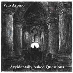 Vito Arpino - Accidentally Asked Questions download free