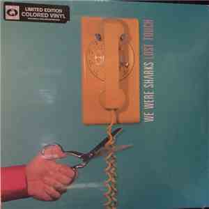 We Were Sharks - Lost Touch download free
