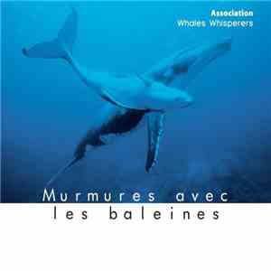 Whales Whisperers - Murmures Avec Les Baleines download free