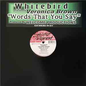 Whitebird Presents Veronica Brown - Words That You Say download free