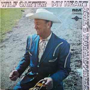 Wilf Carter - My Heartache's Your Happiness download free