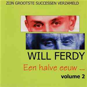 Will Ferdy - Will Ferdy - Een Halve Eeuw... - Volume 2 download mp3 flac