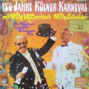 Willy Millowitsch, Willy Schneider - 150 Jahre Kölner Karneval mit Willy Millowitsch, Willy Schneider download free