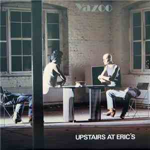 Yazoo - Upstairs At Eric's download free