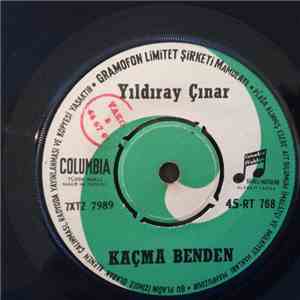 Yıldıray Çınar - Kaçma Benden / Güller Açsa Bağlar Gibi download free